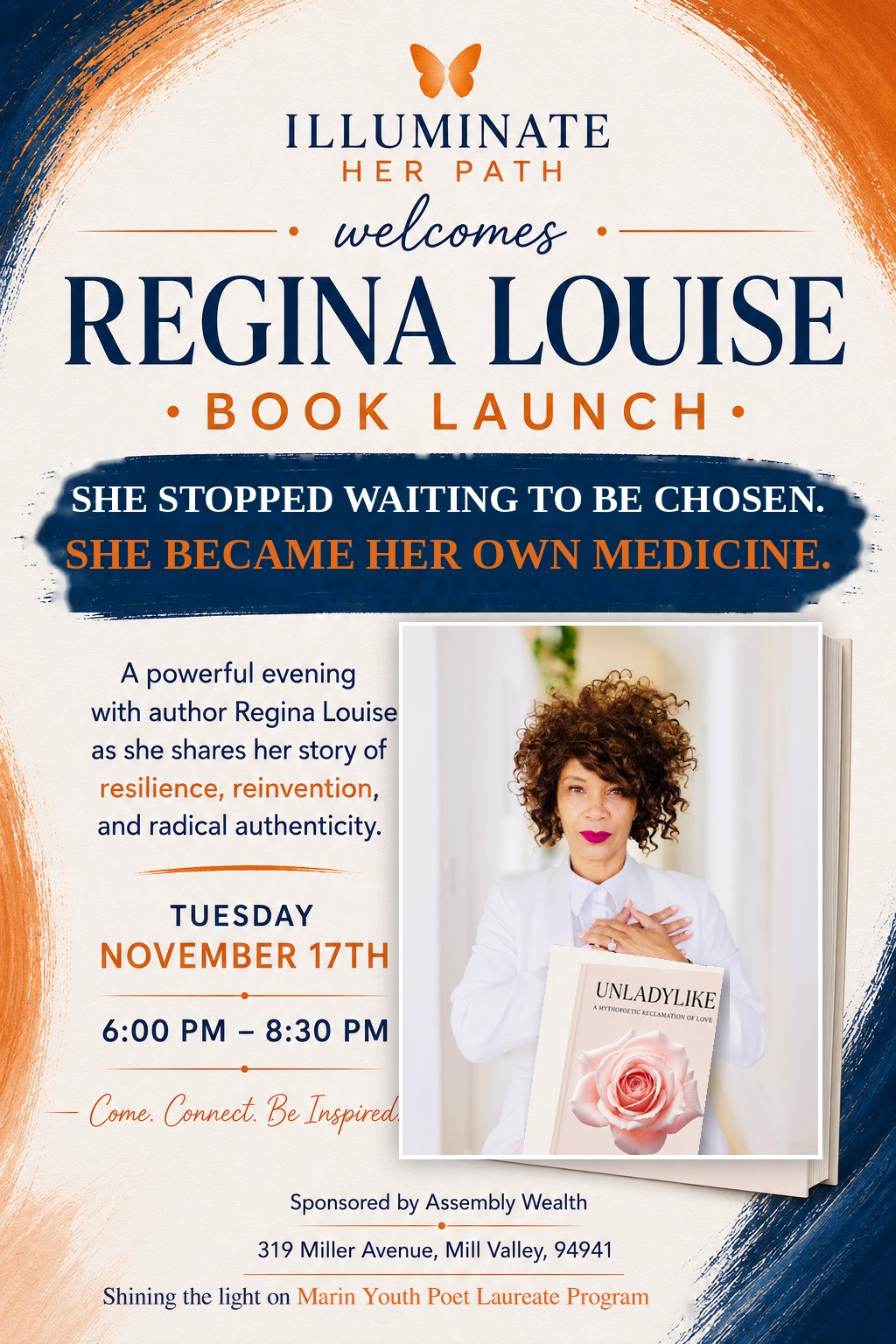 Illuminate Her Path Welcomes Regina Louise — Book Launch: Unladylike. Tuesday, November 17th, 6:00-8:30 PM, Mill Valley, sponsored by Assembly Wealth.