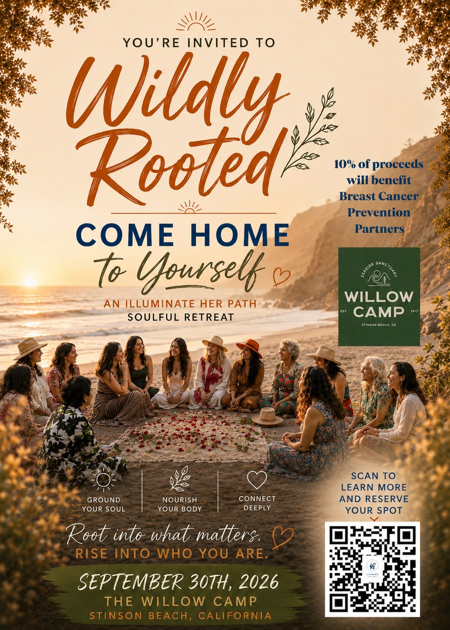 You're invited to Wildly Rooted — An Illuminate Her Path Soulful Retreat, September 30, 2026, The Willow Camp, Stinson Beach