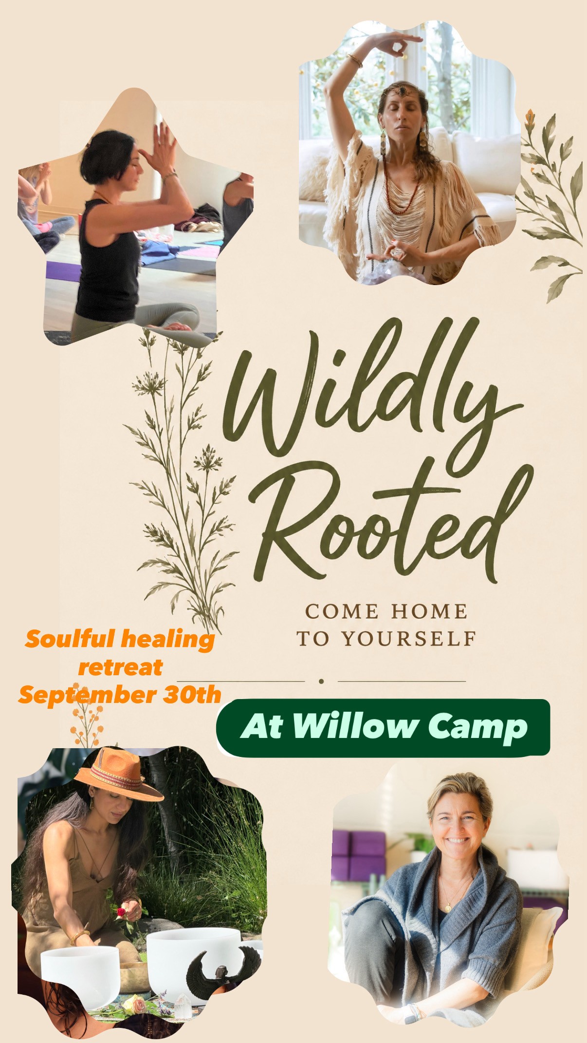 Wildly Rooted — Come Home to Yourself. Soulful Healing Retreat, September 30th at Willow Camp.